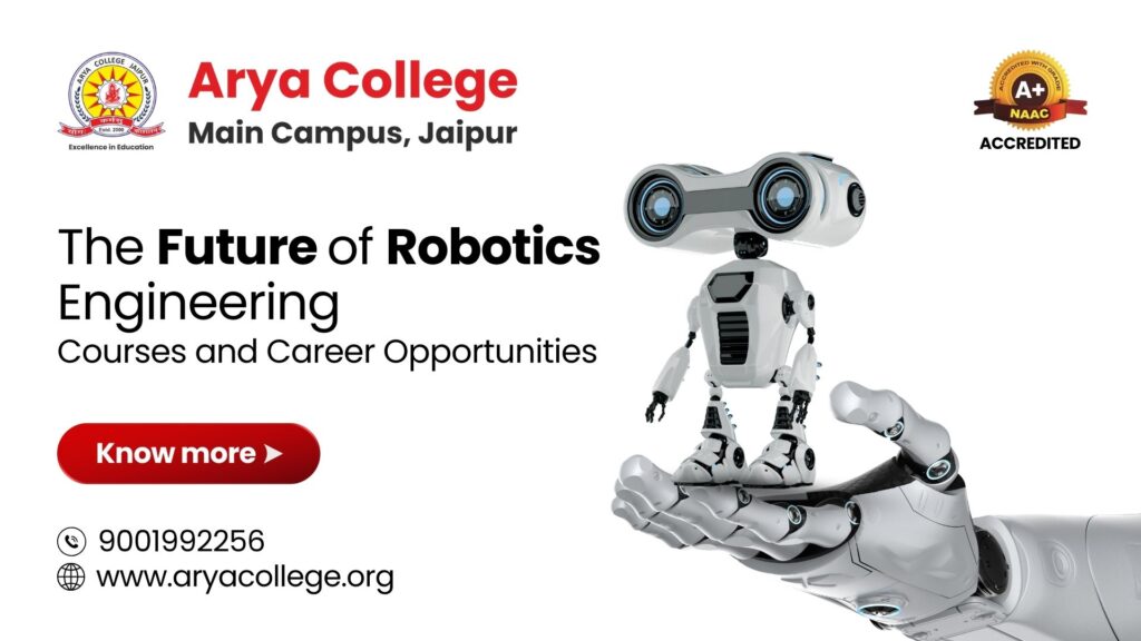 The Future of Robotics Engineering: Courses and Career Opportunities