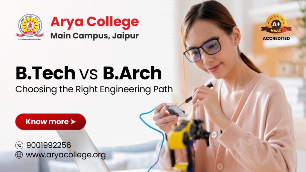 B.Tech vs B.Arch: Which Engineering Path Should You Choose?