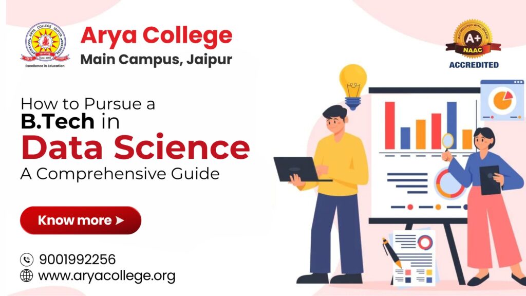 How to Pursue a B.Tech in Data Science: A Comprehensive Guide