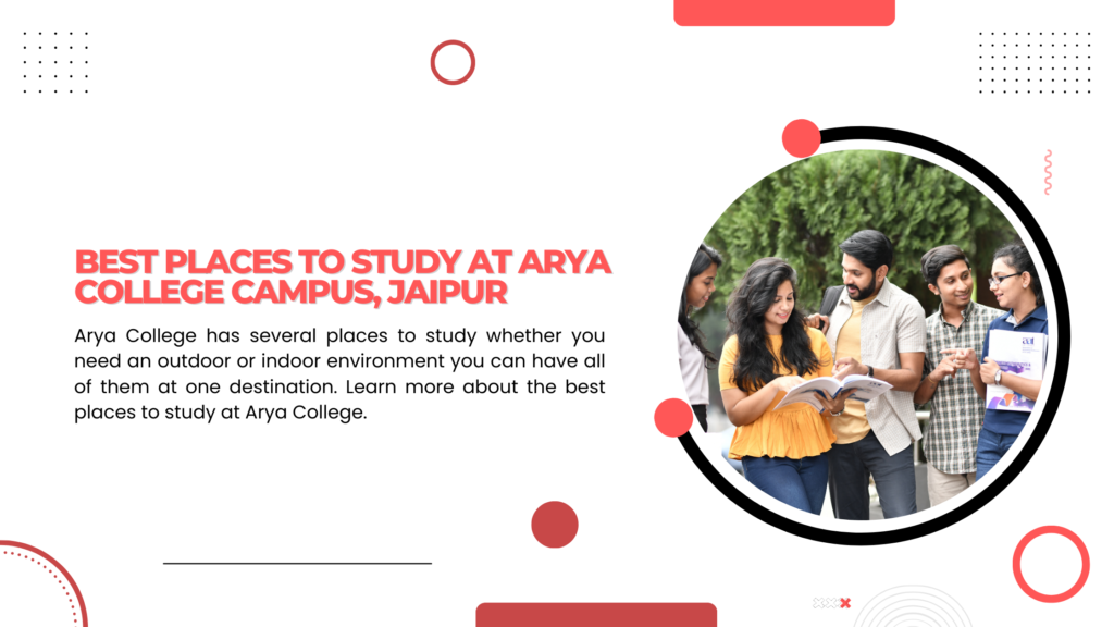 Best Places to Study at Arya College Campus, Jaipur