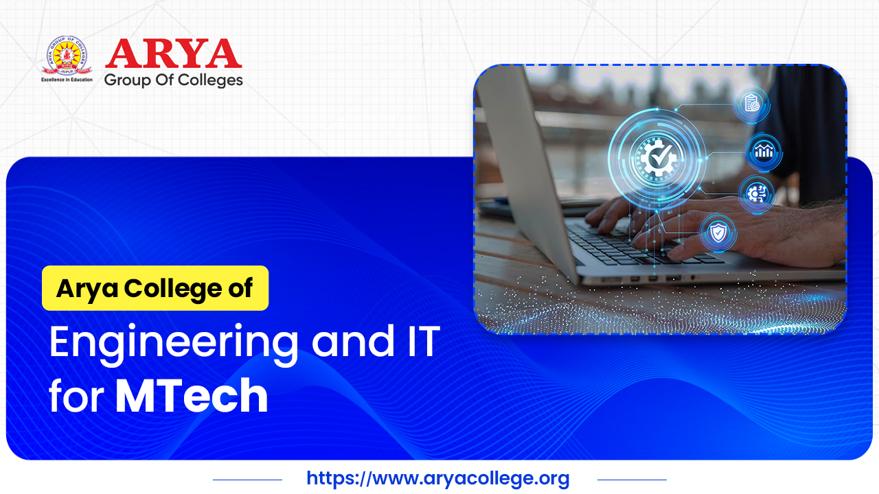 Arya College of Engineering and IT for MTech