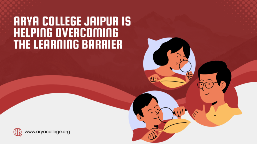 Arya College Jaipur is Helping Overcoming the Learning Barrier