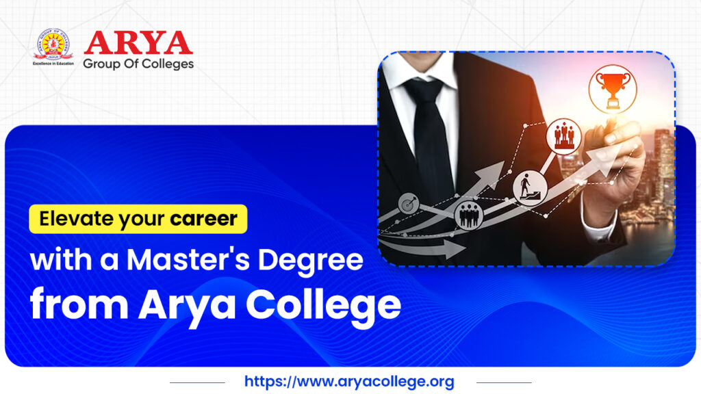 Elevate your Career with a Master's Degree from Arya College