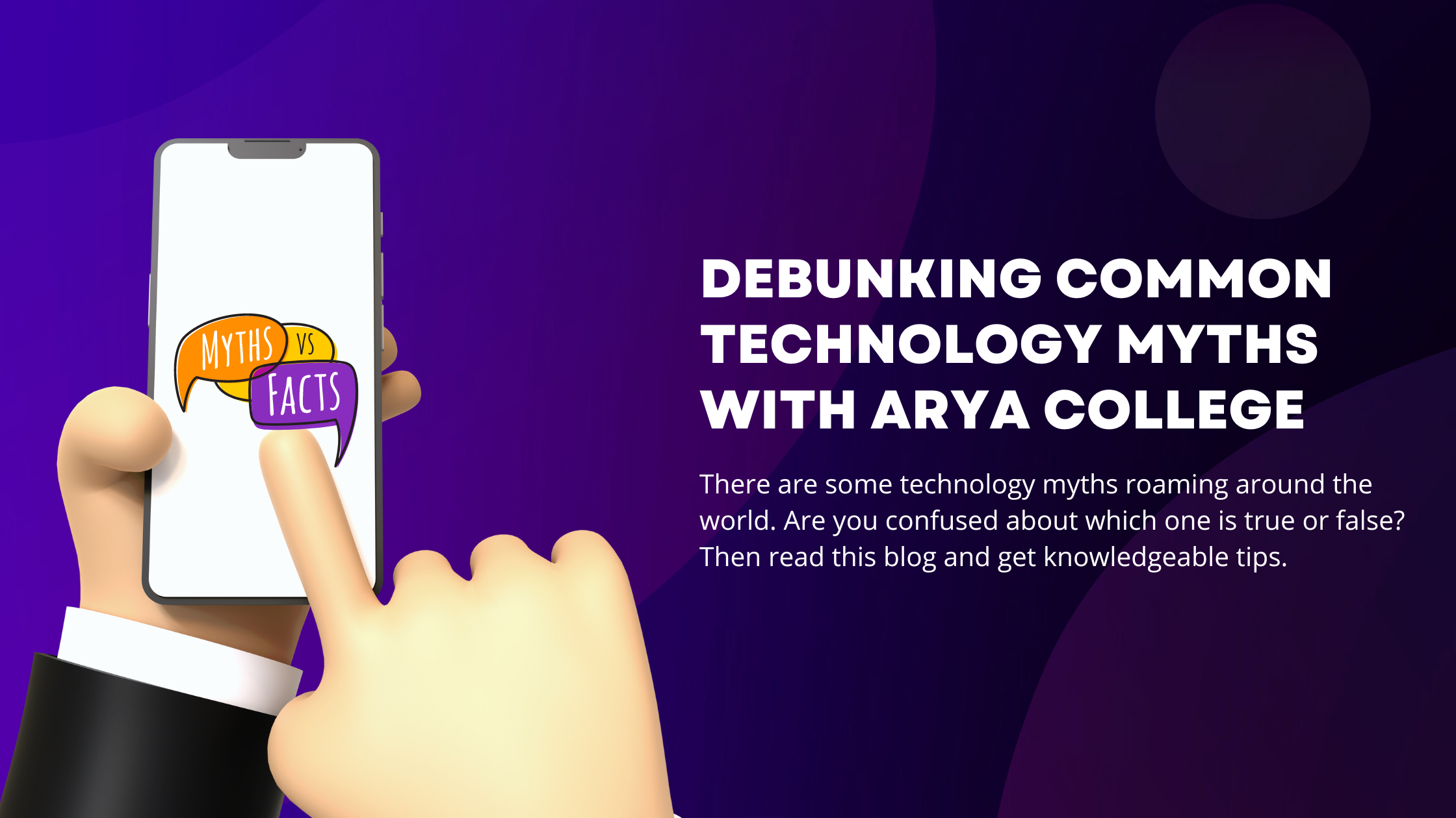 Debunking Common Technology Myths with Arya College