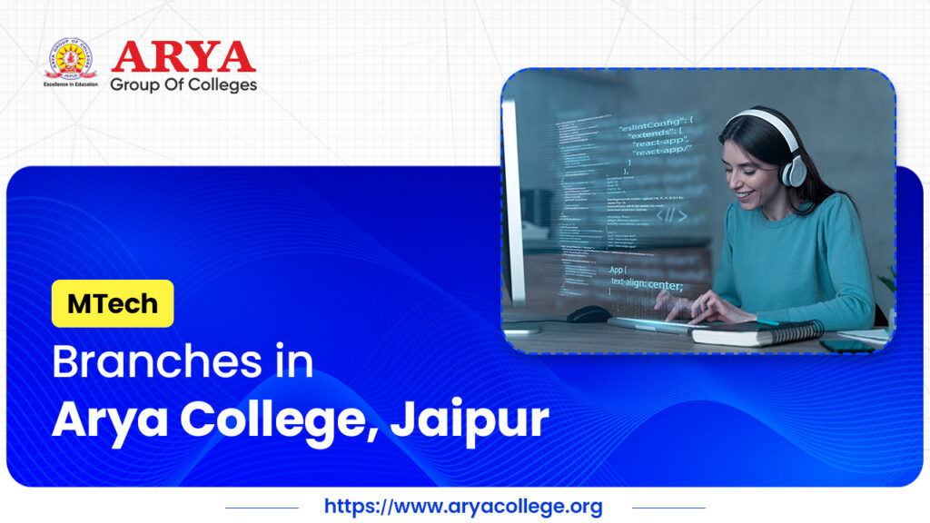 M.Tech Branches in Arya College, Jaipur