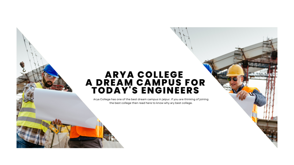 Arya College - A Dream Campus For Today's Engineers