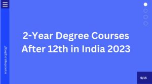 2-Year Degree Courses After 12th in India 2023