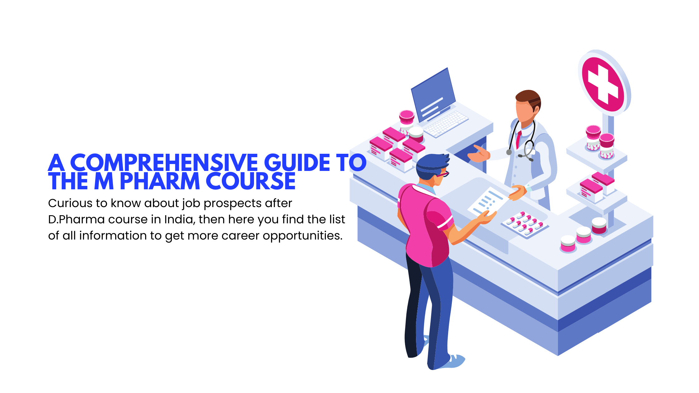 A Comprehensive Guide to The M.Pharma Course